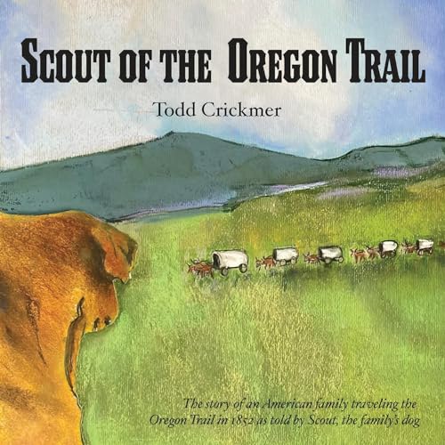 Scout of the Oregon Trail by Todd Crickmer