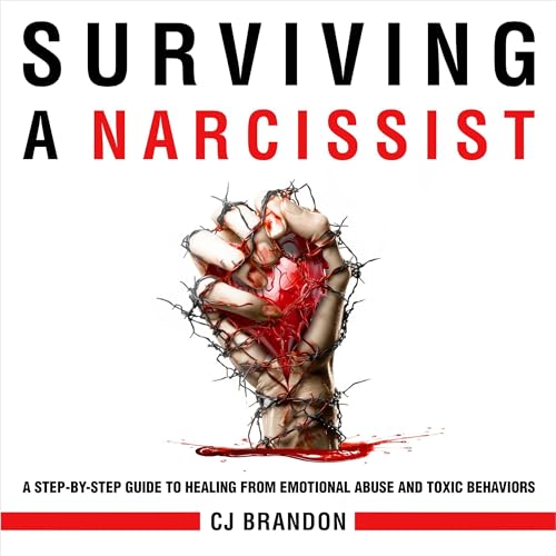 Surviving a Narcissist by CJ Brandon