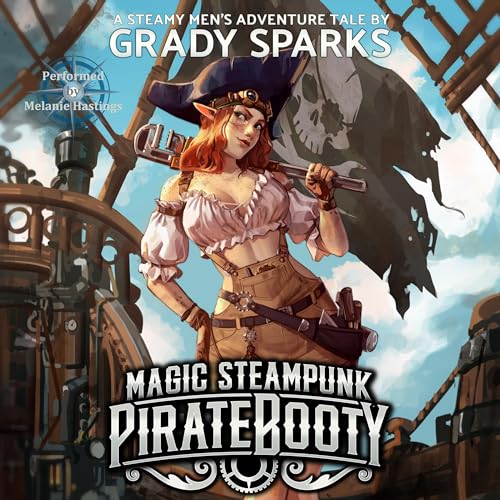 Magic Steampunk Pirate Booty by Grady Sparks