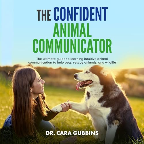 The Confident Animal Communicator