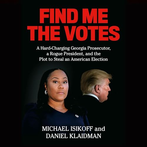 Find Me the Votes by Michael Isikoff