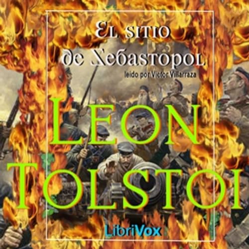 El Sitio de Sebastopol by Leo Tolstoy