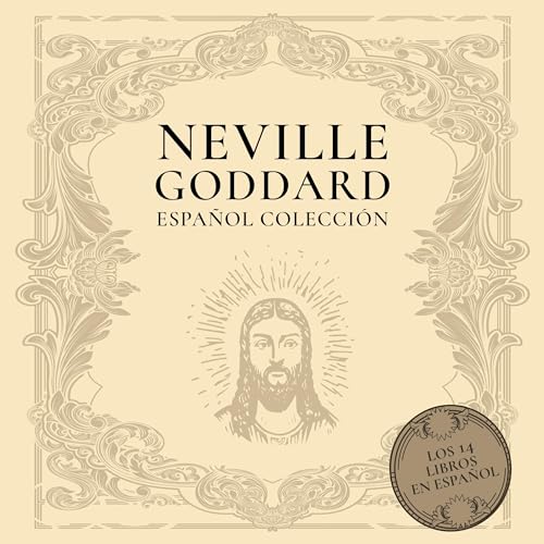 Neville Goddard Español Colección [Neville Goddard Spanish Collection]