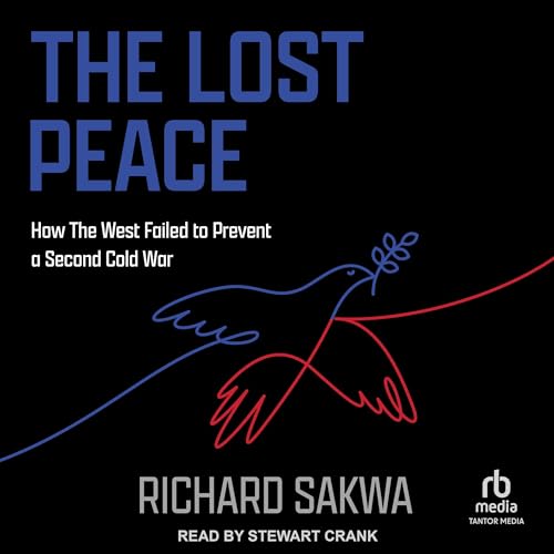 The Lost Peace by Richard Sakwa