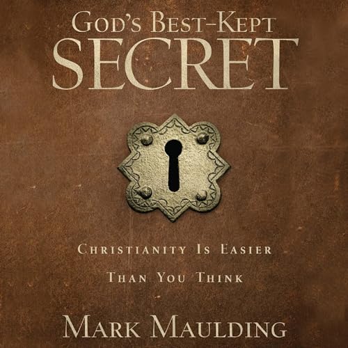 God's Best-Kept Secret by Mark Maulding