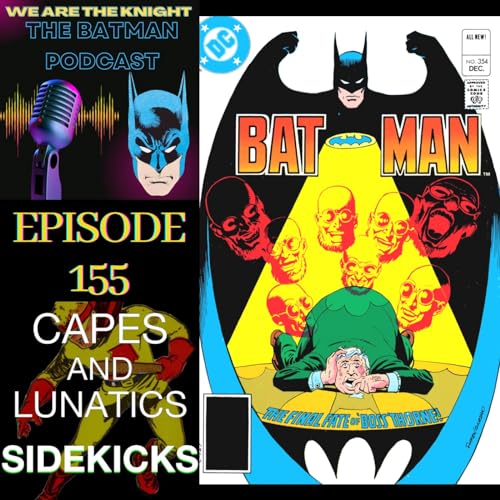 We Are The Knight Ep #155: Batman #311 & #354 by Unknown
