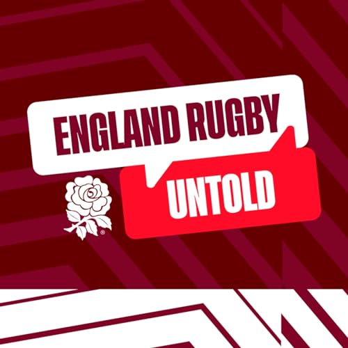 England Rugby Untold by England Rugby