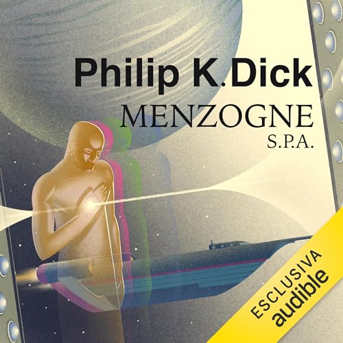 Menzogne S.p.a. by Philip K. Dick