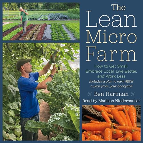 The Lean Micro Farm by Ben Hartman