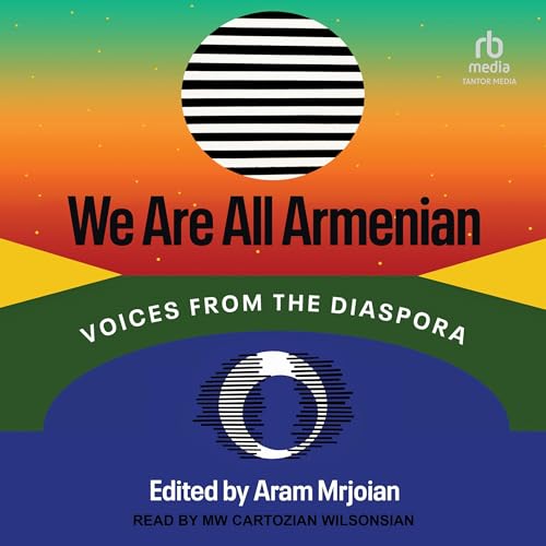 We Are All Armenian by Aram Mrjoian - editor