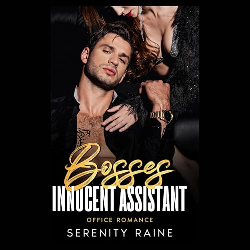 Boss's Innocent Assistant by Serenity Raine