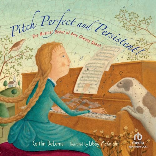 Pitch Perfect and Persistent! by Caitlin DeLems