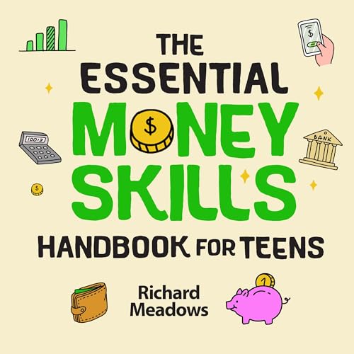 The Essential Money Skills Handbook for Teens by Scarlett Rivers