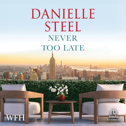Never Too Late by Danielle Steel