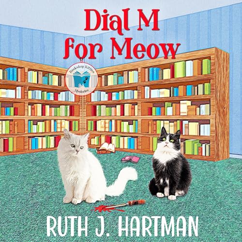 Dial M for Meow by Ruth J. Hartman