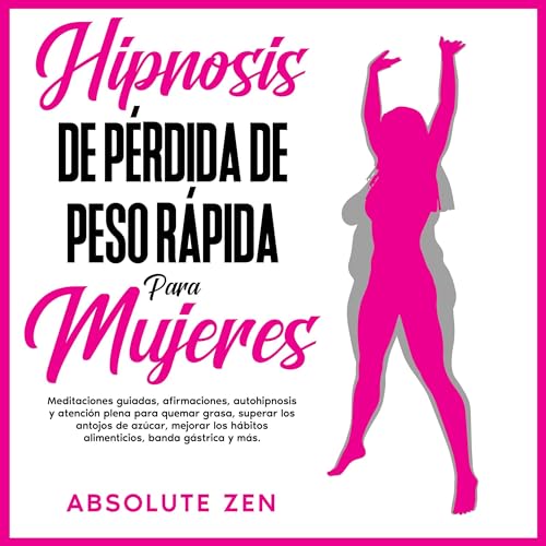 Hipnosis de pérdida de peso rápida para mujeres [Fast Weight Loss Hypnosis for Women]
