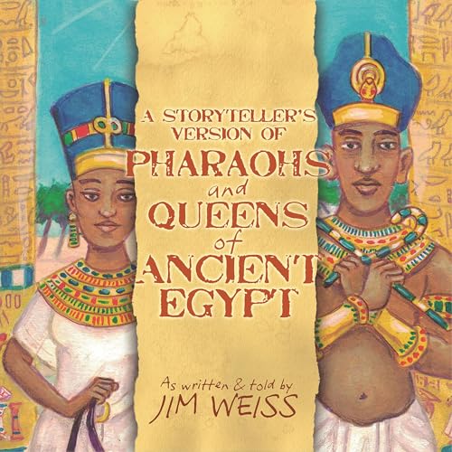 A Storytellers Version of Pharaohs and Queens of Ancient Egypt