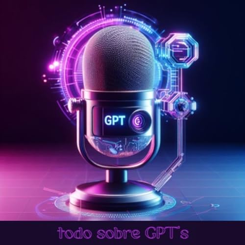 TODO SOBRE GPT's by Gerardo Maldonado