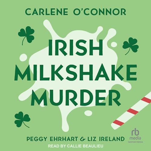 Irish Milkshake Murder by Carlene O’Connor