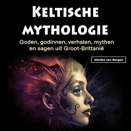 Keltische mythologie [Celtic Mythology]