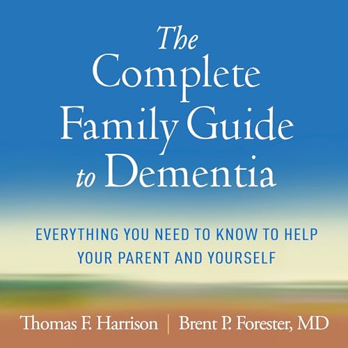 The Complete Family Guide to Dementia