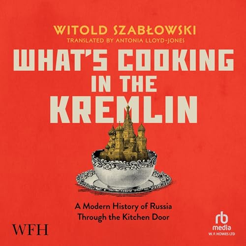 What's Cooking in the Kremlin