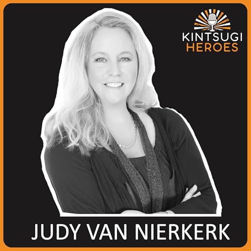 A life of love and business after a traumatic childhood with Judy Van Nierkerk by Unknown