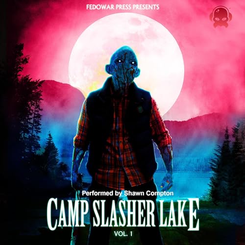 Camp Slasher Lake, Volume 1 by D.W. Hitz