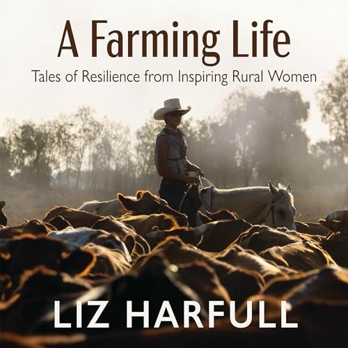 A Farming Life by Liz Harfull