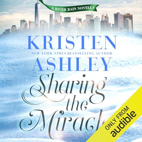 Sharing the Miracle by Kristen Ashley