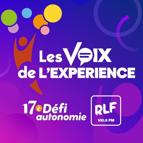 Défi Autonomie : Les Voix de l'Expérience by ACTIV MEDIAS
