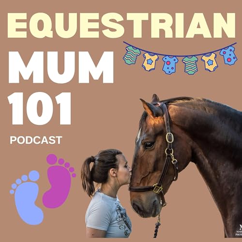 Equestrian Mum 101 by Olivia