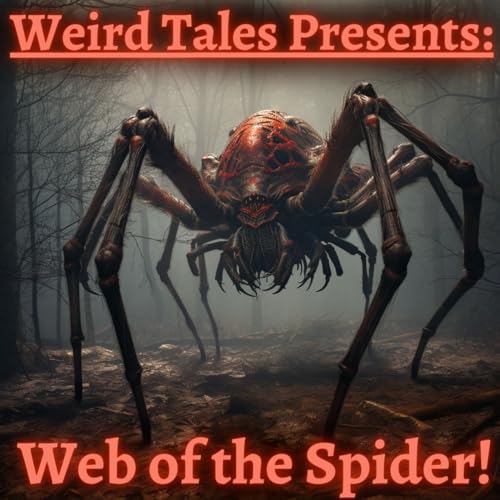 Weird Tales Presents: Web of the Spider!
