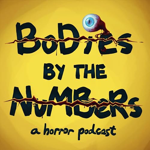 Bodies by the Numbers: A Horror Podcast by Ander Mack