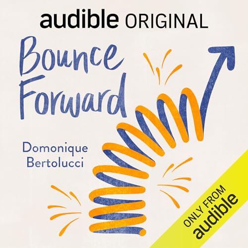 Bounce Forward by Domonique Bertolucci