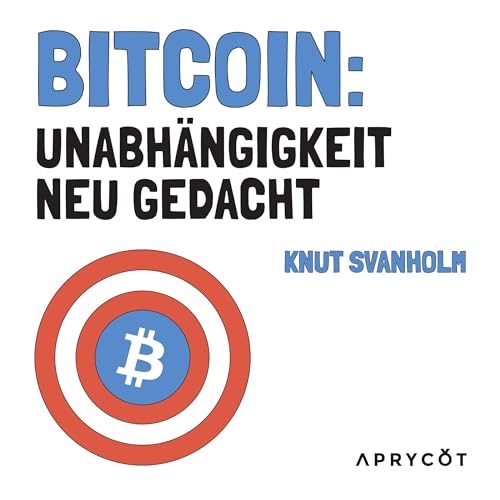Bitcoin: Unabhängigkeit neu gedacht
