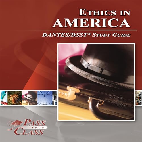 Ethics in America DANTES/DSST Test Study Guide: PassYourClass