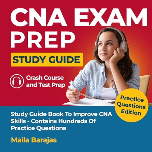 CNA Exam Prep Study Guide by Maila Barajas