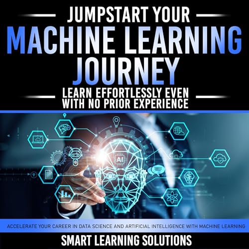 Jumpstart Your Machine Learning Journey by Smart Learning Solutions