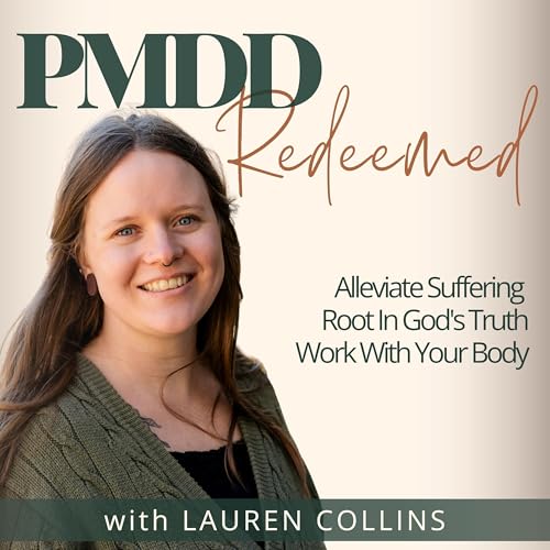 PMDD Redeemed | Emotional Regulation, Cycle Syncing, Monthly Cycle Hormones, Christian Women, Hormone Imbalance