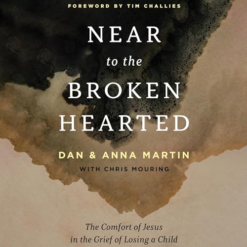 Near to the Broken-Hearted