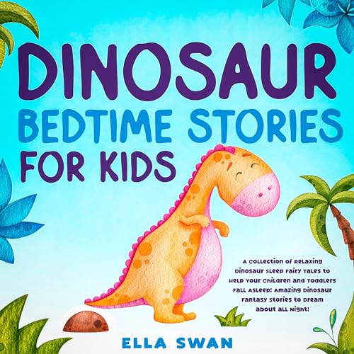 Dinosaur Bedtime Stories for Kids