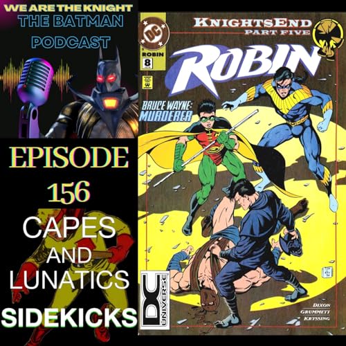 We Are The Knight Ep #156: Batman - KnightsEnd Part 1 by Unknown