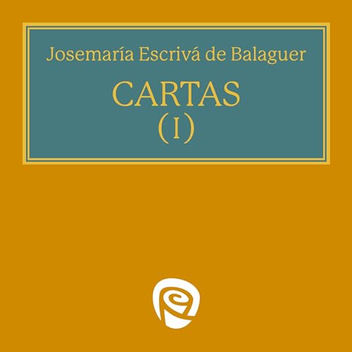 Cartas I by Josemaría Escrivá de Balaguer