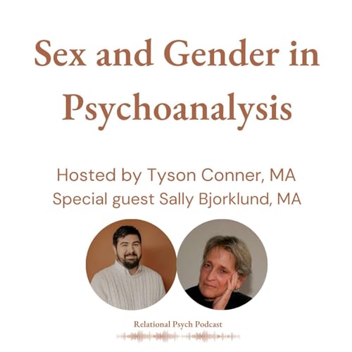 Sex and Gender in Psychoanalysis with Sally Bjorklund by Unknown