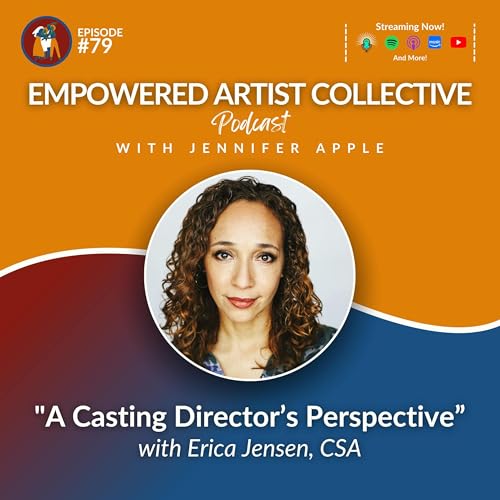 79. A Casting Director’s Perspective with Erica Jensen, CSA by Unknown