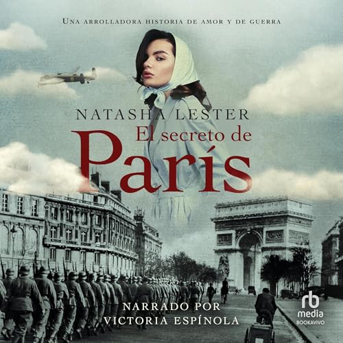 El secreto de Paris by Natasha Lester