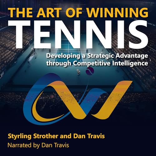 The Art of Winning Tennis by Styrling Strother