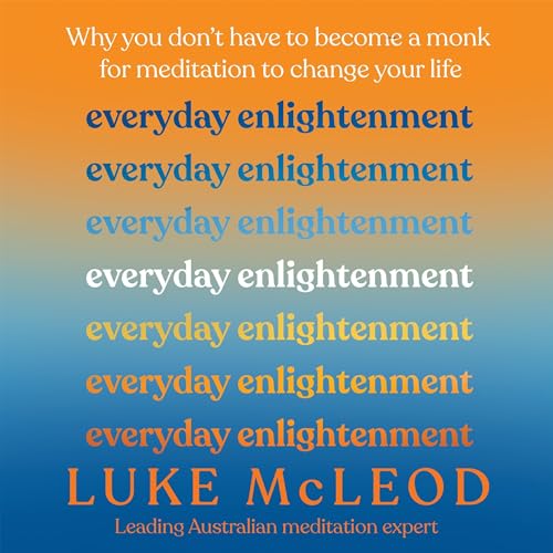 Everyday Enlightenment by Luke McLeod