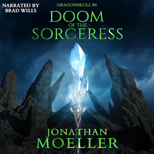 Dragonskull: Doom of the Sorceress by Jonathan Moeller